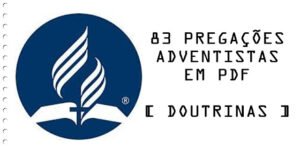 83 Sermões Adventistas em PDF (Doutrinas) – Weleson Fernandes